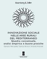Innovazione sociale nelle aree rurali del Mediterraneo. Quadro concettuale, analisi empirica e buone pratiche
