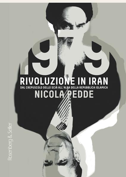 1979 rivoluzione in Iran. Dal crepuscolo dello scià all'alba della Repubblica Islamica - Nicola Pedde - copertina