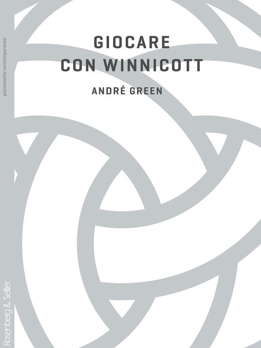Giocare con Winnicott - André Green - copertina