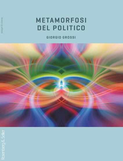 Metamorfosi del politico - Giorgio Grossi - copertina