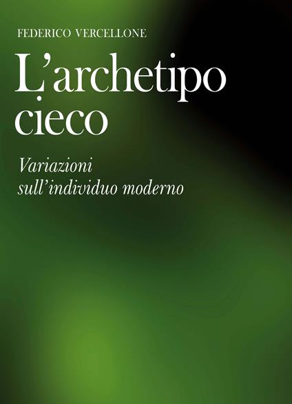 L'archetipo cieco - Federico Vercellone - ebook