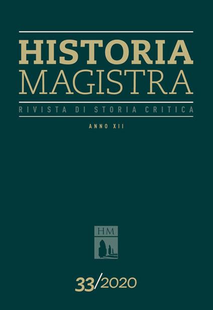 Historia Magistra. Rivista di storia critica (2020). Vol. 33 - copertina