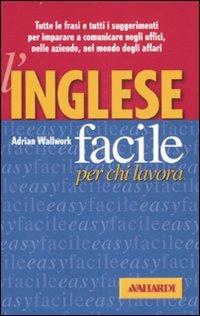 L' inglese facile per chi lavora - Adrian Wallwork - copertina