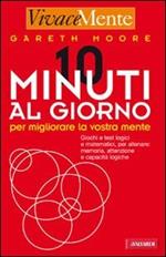 Dieci minuti al giorno per migliorare la vostra mente