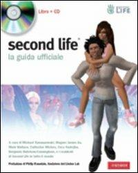Second Life. La guida ufficiale. Con CD-ROM - copertina