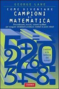 Come diventare campioni di matematica - George Lane - copertina