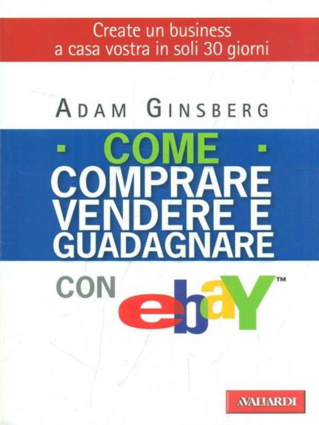 Come comprare, vendere e guadagnare con eBay - Adam Ginsberg - 3