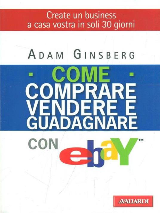 Come comprare, vendere e guadagnare con eBay - Adam Ginsberg - 3