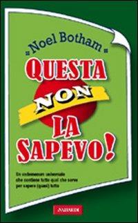 Questa non la sapevo! - Noel Botham - copertina