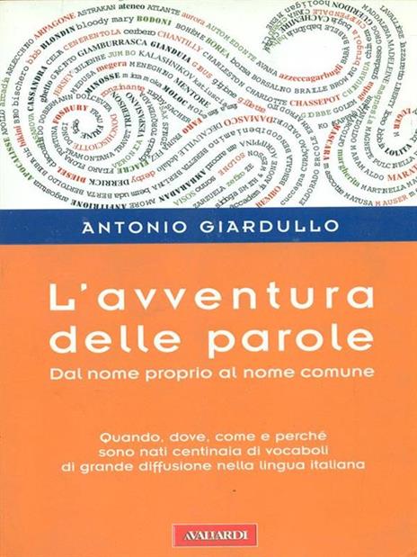 L' avventura delle parole. Dal nome proprio al nome comune - Antonio Giardullo - 5