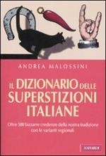 Il dizionario delle superstizioni italiane