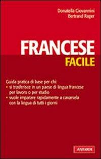 Il francese facile - Donatella Giovannini,Bertrand Rager - copertina