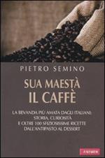 Sua maestà il caffé