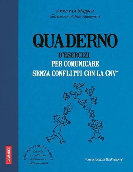 Quaderno d'esercizi per comunicare senza conflitti con la CNV - Anne Van Stappen - copertina