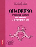 Quaderno d'esercizi maliziosi per imparare a divertirsi in due