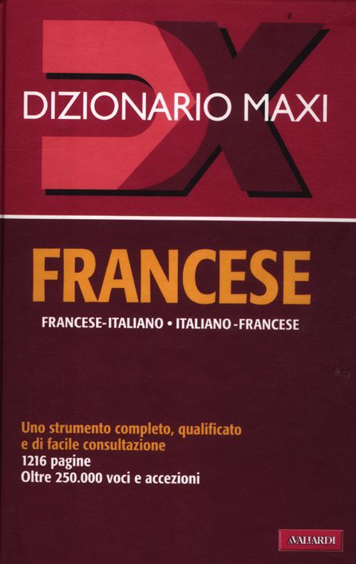 Dizionario maxi. Francese. Francese-italiano, italiano-francese. Ediz. bilingue - Palma Gallana,Richard Séremès - copertina