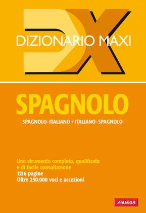 Dizionario maxi. Spagnolo. Spagnolo-italiano, italiano-spagnolo - copertina