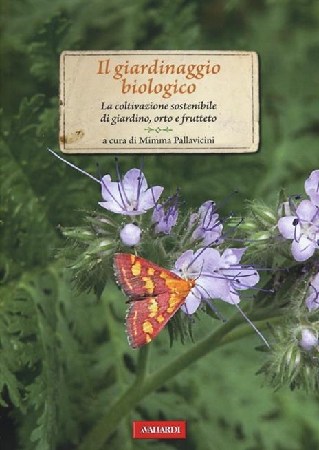 Il giardinaggio biologico. La coltivazione sostenibile di giardino, orto e frutteto - 3