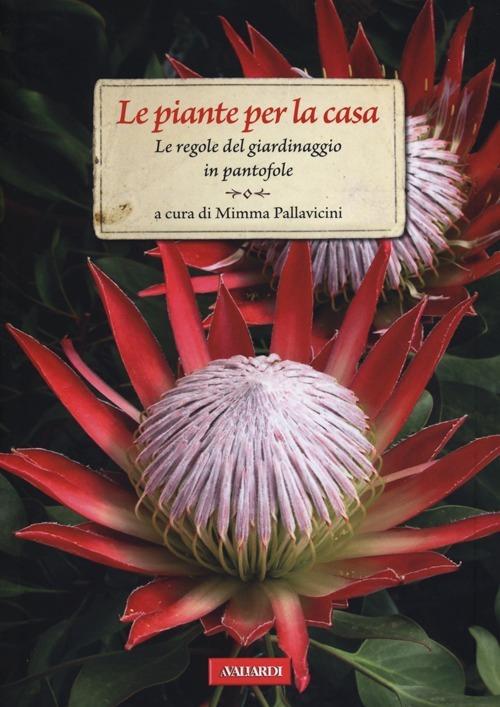 Le piante per la casa. Le regole del giardinaggio in pantofole - copertina