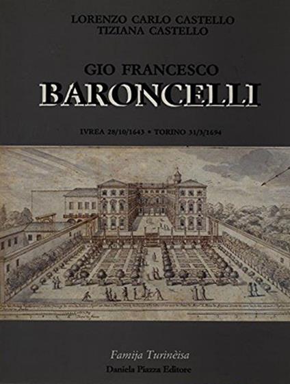 Giò Francesco Baroncelli - Carlo L. Castello,Tiziana Castello - copertina