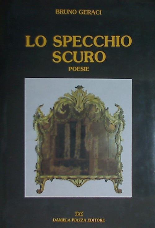Lo specchio scuro - Bruno Geraci - copertina