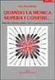 Quando la musica supera i confini... Storia di un bambino autistico e il suo rapporto con la musica - Anna M. Bordin - copertina