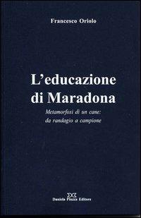 L'educazione di Maradona - Francesco Oriolo - copertina