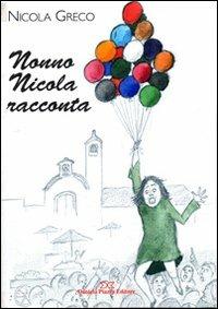 Nonno Nicola racconta - Nicola Greco - copertina