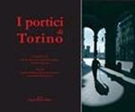 I portici di Torino. Ediz. illustrata