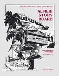 Alfieri story board. Ediz. illustrata - Giacomo Ghiazza,Carla Forno,Gianni Miroglio - copertina