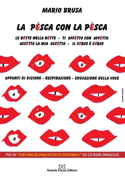 La pésca con la pèsca. Appunti di dizione, respirazione, educazione alla voce. Con CD-ROM - Mario Brusa - copertina
