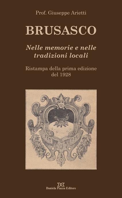 Brusasco. Nelle memorie e nelle tradizioni locali - Giuseppe Arietti - copertina