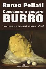 Conoscere e gustare il burro con ricette squisite di rinomati chef