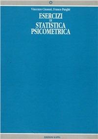 Esercizi di statistica psicometrica - Vincenzo Cinanni,Federico Purghè - copertina