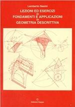 Lezioni ed esercizi di fondamenti e applicazioni di geometria descrittiva