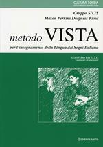 Metodo vista per l'insegnamento della lingua dei segni italiana. Per l'insegnante. 2º livello. Con DVD