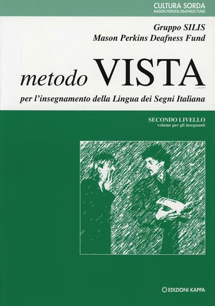 Metodo vista per l'insegnamento della lingua dei segni italiana. Per l'insegnante. 2º livello. Con DVD - copertina