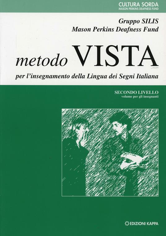Metodo vista per l'insegnamento della lingua dei segni italiana. Per l'insegnante. 2º livello. Con DVD - copertina