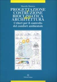 Progettazione e costruzione bioclimatica dell'architettura - Marcello Marocco - copertina