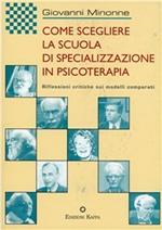 Come scegliere la scuola di specializzazione in psicoterapia