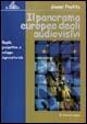 Il panorama europeo degli audiovisivi. Regole, prospettive e sviluppo imprenditoriale - copertina