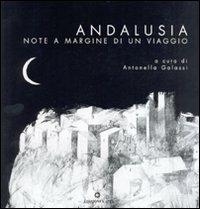 Andalusia. Note a margine di un viaggio - Antonella Galassi - copertina