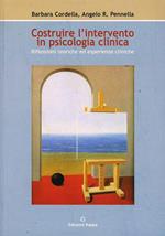 Costruire l'intervento in psicologia clinica