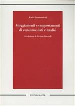 Atteggiamenti e comportamenti di consumo. Dati e analisi