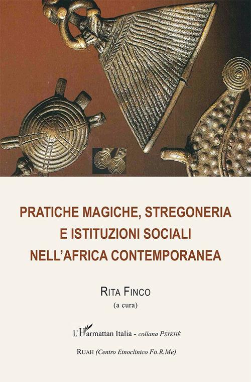 Pratiche magiche, stregoneria e istituzioni sociali nell'Africa contemporanea - copertina
