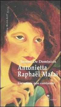 Antonietta Raphaël Mafai. Un'artista non conforme - Serena De Dominicis - copertina