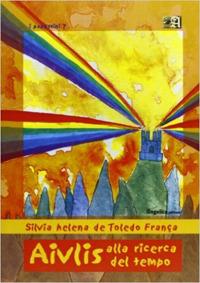 Aivlis alla ricerca del tempo - Franca S. De Toledo - copertina