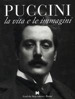 Puccini. La vita e le immagini