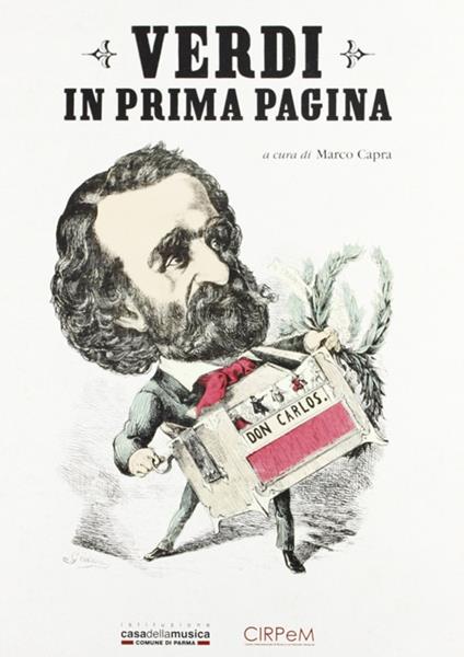 Verdi in prima pagina. Giuseppe Verdi e la stampa internazionale dal 1839 al 1913 - Marco Capra - copertina