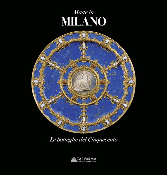 Made in Milano. Le botteghe del Cinquecento - copertina